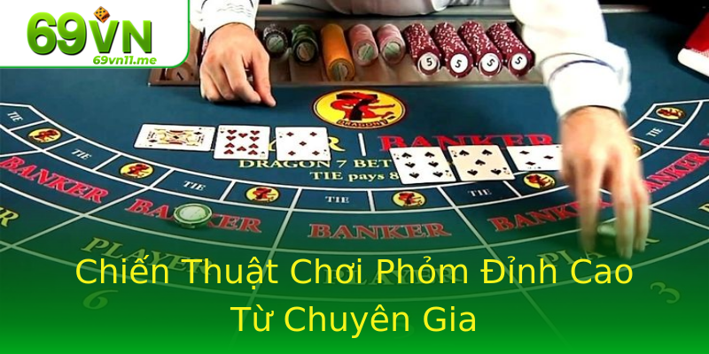 Chiến Thuật Chơi Phỏm Đỉnh Cao Từ Chuyên Gia Chiến Thuật Chơi Phỏm Đỉnh Cao Từ Chuyên Gia