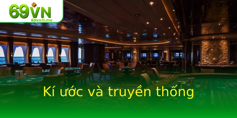 Kí ước và truyền thống Kí ước và truyền thống