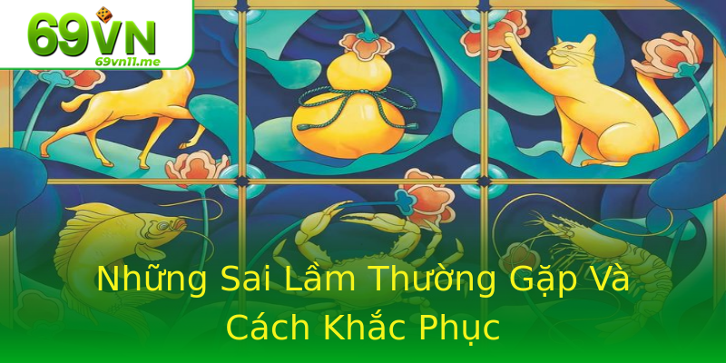 Những Sai Lầm Thường Gặp Và Cách Khắc Phục Những Sai Lầm Thường Gặp Và Cách Khắc Phục